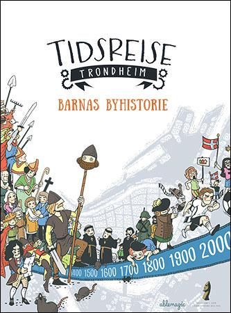 Tidsreise Trondheim 9788283050295 Marte Rye Bårdsen Terje Bratberg Daniel Johansen Brukte bøker