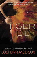 Tiger Lily 9781408330449 Jodi Lynn Anderson Brukte bøker