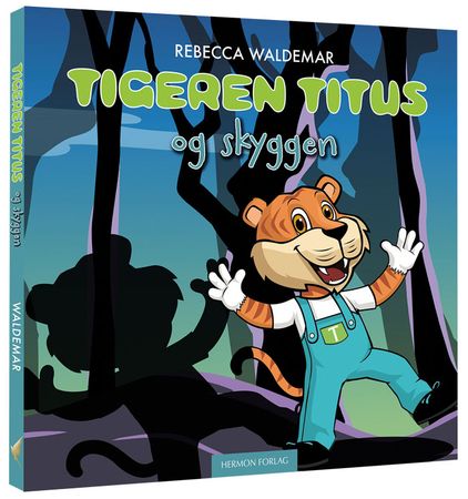 Tigeren Titus og skyggen 9788230217658 Rebecca Waldemar Brukte bøker