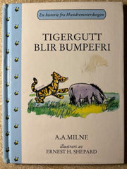 Tigergutt blir bumpefri 9788205215405 A.A. Milne Brukte bøker