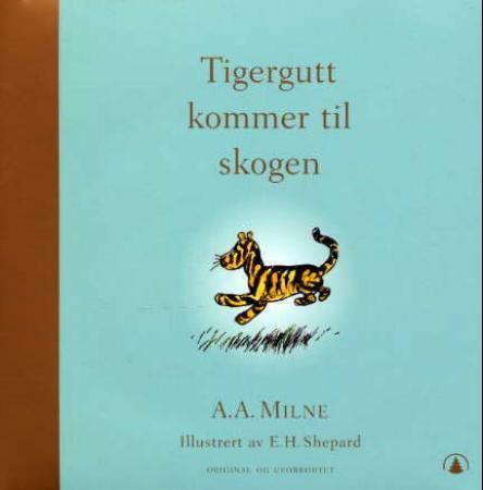 Tigergutt kommer til Skogen 9788205312074 Alan Alexander Milne Brukte bøker