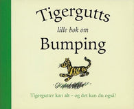 Tigergutts lille bok om bumping 9788247806098  Brukte bøker