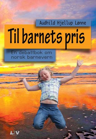 Til barnets pris 9788283300529 Audhild Hjellup Lønne Brukte bøker