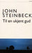 Til en ukjent gud 9788253021065 John Steinbeck Brukte bøker