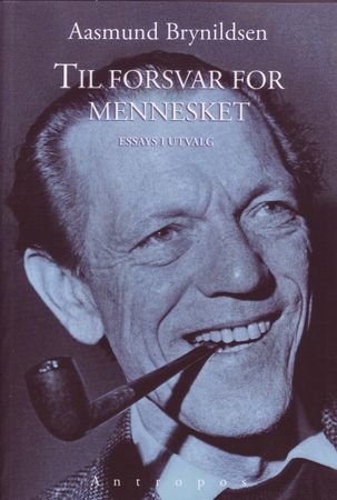 Til forsvar for mennesket 9788279401148 Aasmund Brynildsen Brukte bøker