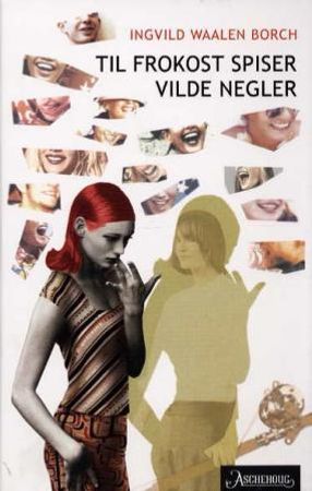 Til frokost spiser Vilde negler 9788203244148 Ingvild Waalen Borch Brukte bøker