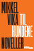 Til hundene 9788241959325 Mikkel Vika Brukte bøker