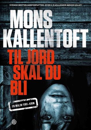 Til jord skal du bli 9788248917045 Mons Kallentoft Brukte bøker