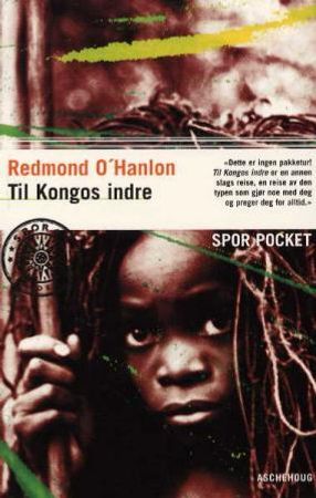 Til Kongos indre 9788203205798 Redmond O'Hanlon Brukte bøker