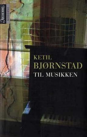 Til musikken 9788203189197 Ketil Bjørnstad Brukte bøker