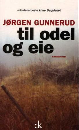 Til odel og eie 9788205329621 Jørgen Gunnerud Brukte bøker