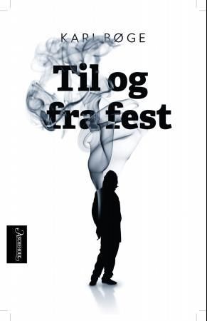 Til og fra fest 9788203196072 Kari Bøge Brukte bøker