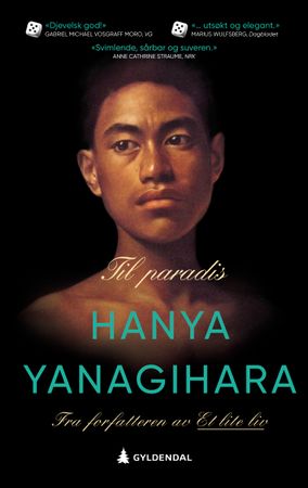 Til paradis 9788205576773 Hanya Yanagihara Brukte bøker