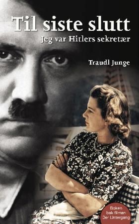 Til siste slutt 9788281770041 Melissa Müller Traudl Junge Brukte bøker