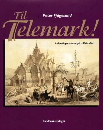 Til Telemark! 9788252926057 Peter Fjågesund Brukte bøker