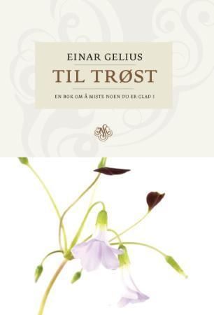 Til trøst 9788272014369 Einar Gelius Brukte bøker