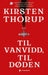 Til vanvidd, til døden 9788205543607 Kirsten Thorup Brukte bøker