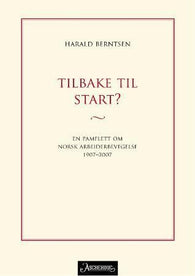 Tilbake til start? 9788203193071 Harald Berntsen Brukte bøker