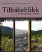 Tilbakeblikk = Norwegian landscapes in retrospect 9788252930498 Oskar Puschmann Wenche Dramstad Ragnhild Hoel   Brukte bøker