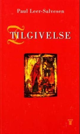 Tilgivelse 9788200128830 Paul Leer-Salvesen Brukte bøker