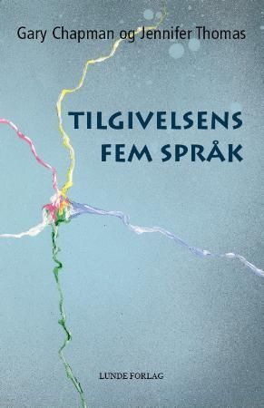 Tilgivelsens fem språk 9788252049626 Gary Chapman Jennifer Thomas Brukte bøker