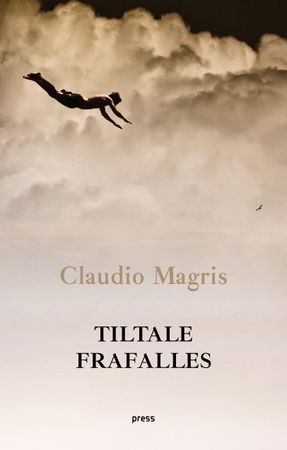 Tiltale frafalles 9788232801800 Claudio Magris Brukte bøker