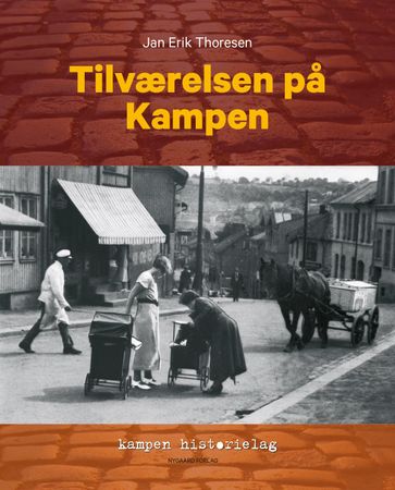 Tilværelsen på Kampen 9788293461043 Jan Erik Thoresen Brukte bøker