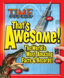 TIME For Kids That's Awesome 9781603201568 Editors of TIME For Kids Magazine Brukte bøker