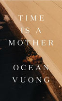 Time Is a Mother 9781787333840 Ocean Vuong Brukte bøker