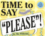 Time to Say "Please"! 9780786852932  Brukte bøker