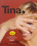 Tina 9789127355132 Tina Nordström Leif Eriksson (kock.) Peter Kam Brukte bøker