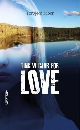 Ting vi gjør for LOVE 9788283150094 Torbjørn Moen Brukte bøker