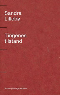 Tingenes tilstand 9788249522668 Sandra Lillebø Brukte bøker