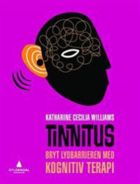 Tinnitus: bryt lydbarrieren med kognitiv terapi 9788205407442 Katharine Cecilia Williams Brukte bøker