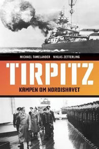 Tirpitz 9788243004153 Michael Tamelander Niklas Zetterling Brukte bøker