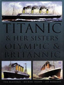 Titanic & Her Sisters Olympic & Britannic 9781571451750 Tom McCluskie Mike Sharpe Leo Marriott Brukte bøker