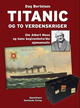 Titanic og to verdenskriger 9788299770347 Dag Bertelsen Brukte bøker