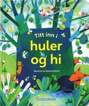 Titt inn i huler og hi 9788230518717 Anna Milbourne Brukte bøker