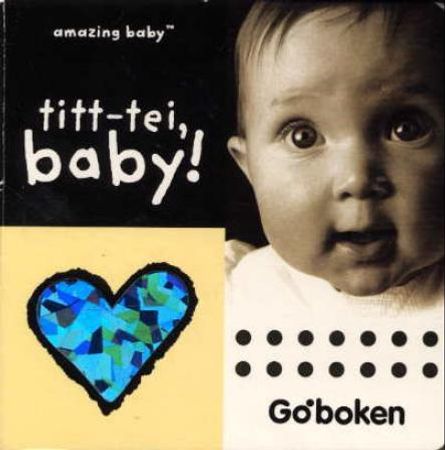 Titt-tei baby! 9788271069582 Emma Dodd Brukte bøker