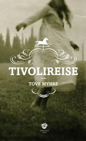 Tivolireise 9788252172782 Tove Myhre Brukte bøker
