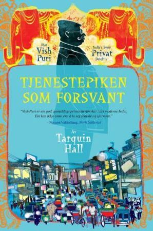 Tjenestepiken som forsvant 9788299846073 Tarquin Hall Brukte bøker