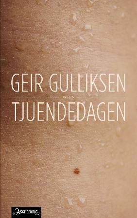 Tjuendedagen 9788203195655 Geir Gulliksen Brukte bøker