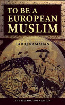 To be a European Muslim 9780860373001 Tariq Ramadan Brukte bøker