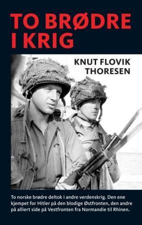 To brødre i krig 9788292870778 Knut Flovik Thoresen Brukte bøker