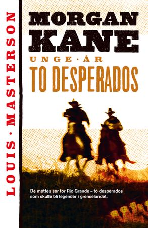 To desperados 9788202741150 Louis Masterson Brukte bøker