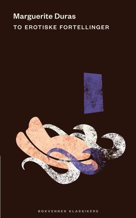 To erotiske fortellinger 9788256020492 Marguerite Duras Brukte bøker