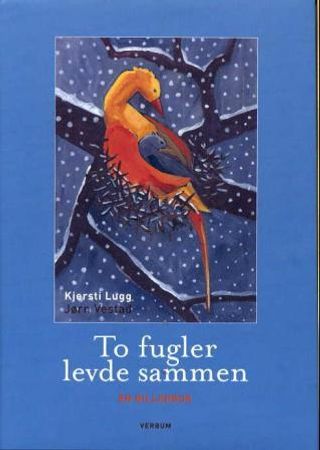 To fugler levde sammen 9788254308288 Jørn Vestad Brukte bøker