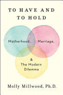 To Have and to Hold 9780062838650 Molly Millwood PhD Brukte bøker