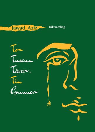To tusen tårer, ti grunner 9788293827498 Jawad Aziz Brukte bøker