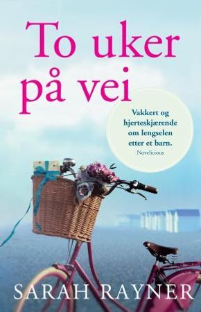 To uker på vei 9788282113823 Sarah Rayner Brukte bøker